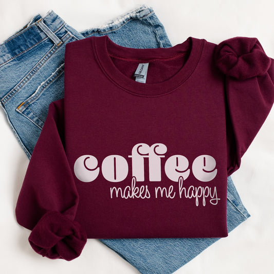 Coffee Makes Me Happy Sweatshirt