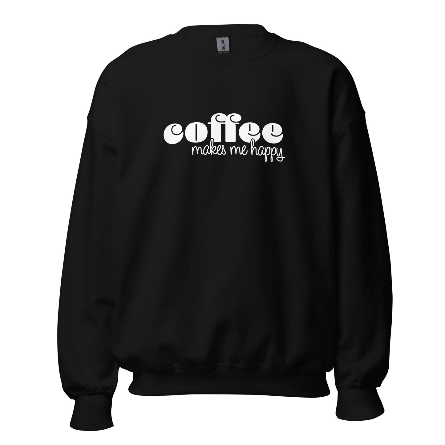 Coffee Makes Me Happy Sweatshirt