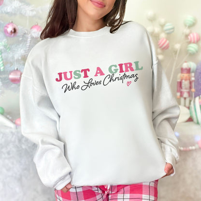 Just A Girl Who Loves Christmas Sweatshirt