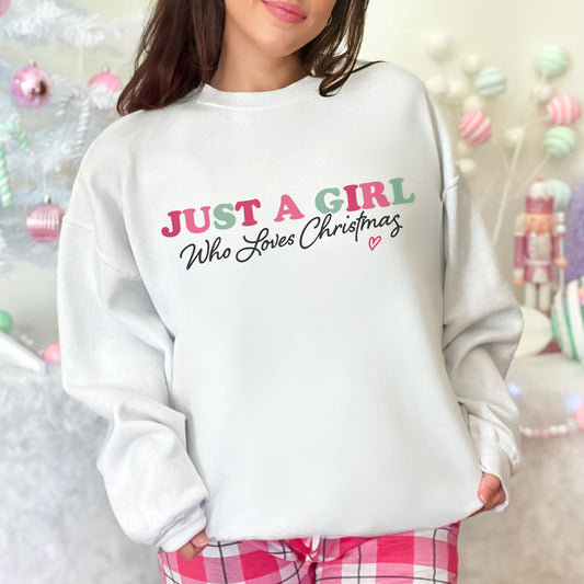 Just A Girl Who Loves Christmas Sweatshirt