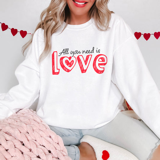 All You Need Is Love Sweatshirt