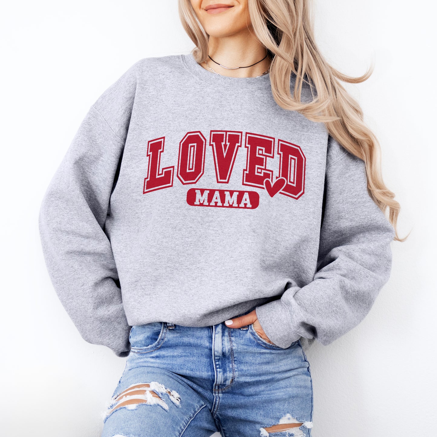 Loved Mama Sweatshirt